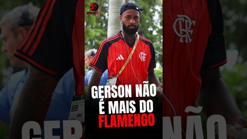 GERSON NÃO JOGA MAIS PELO FLAMENGO