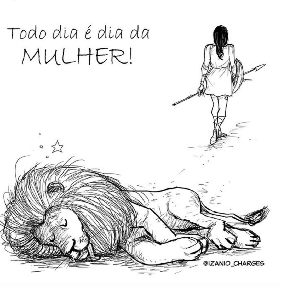 Todo dia é dia da Mulher!