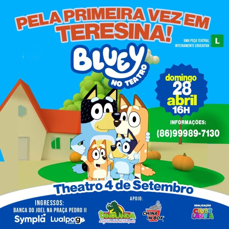 Atenção criançada de Teresina! Bluey no Teatro, o espetáculo chega a Teresina no Theatro 4 de Setembro